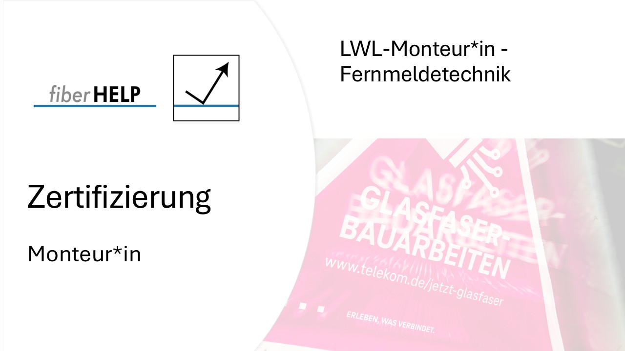 LWL-Monteur – Fernmeldetechnik LWL-Monteur – Fernmeldetechnik